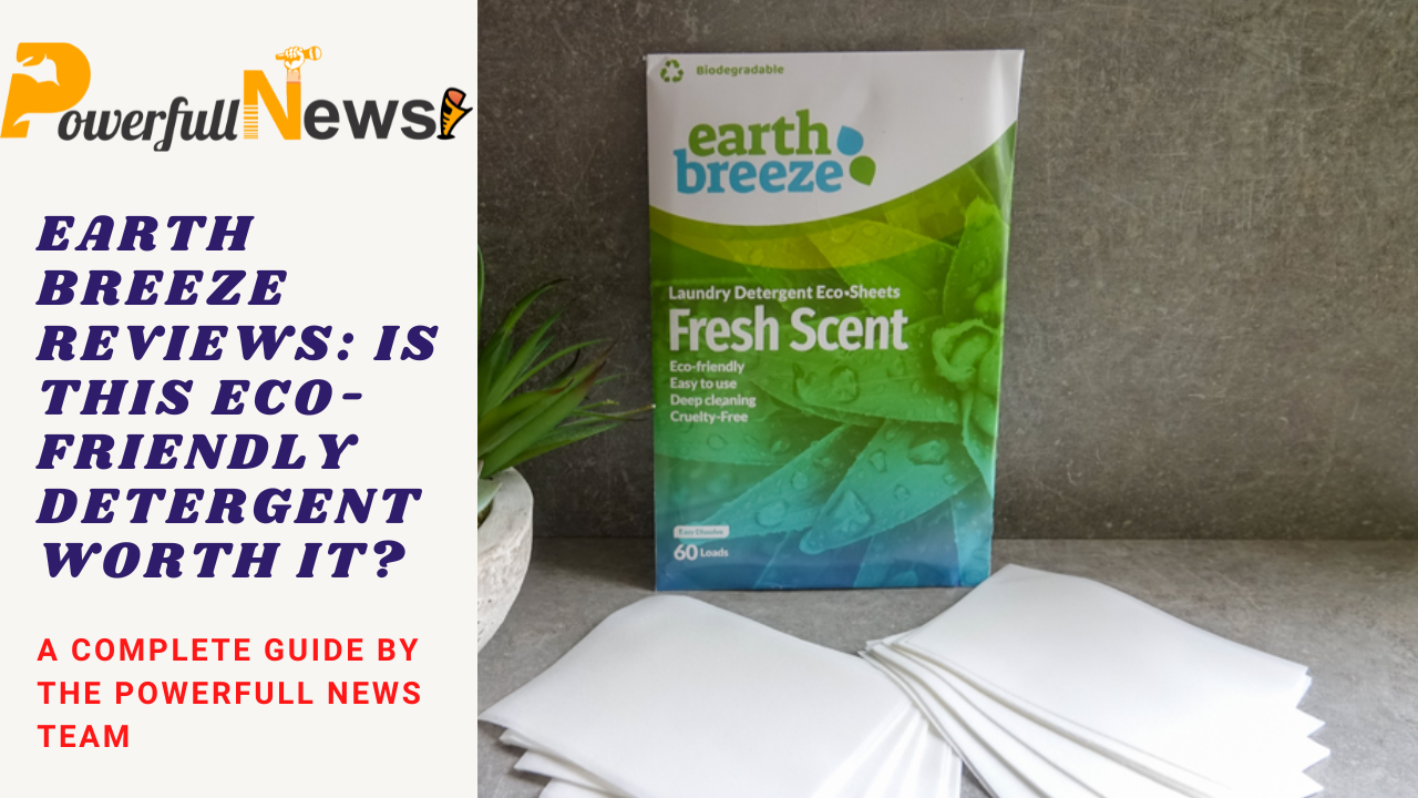 Earth Breeze Reviews: Is This Eco-Friendly Detergent Worth It?