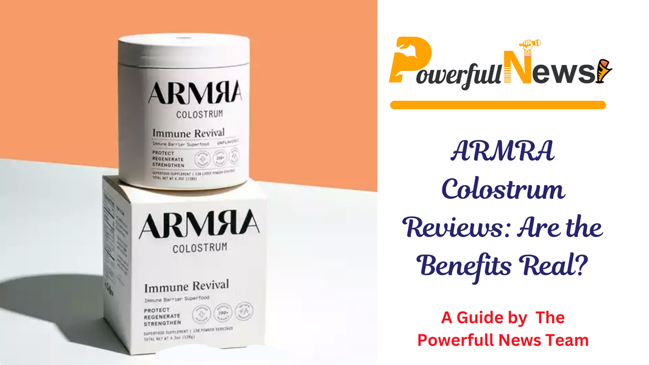 ARMRA Colostrum Reviews: Are the Benefits Real