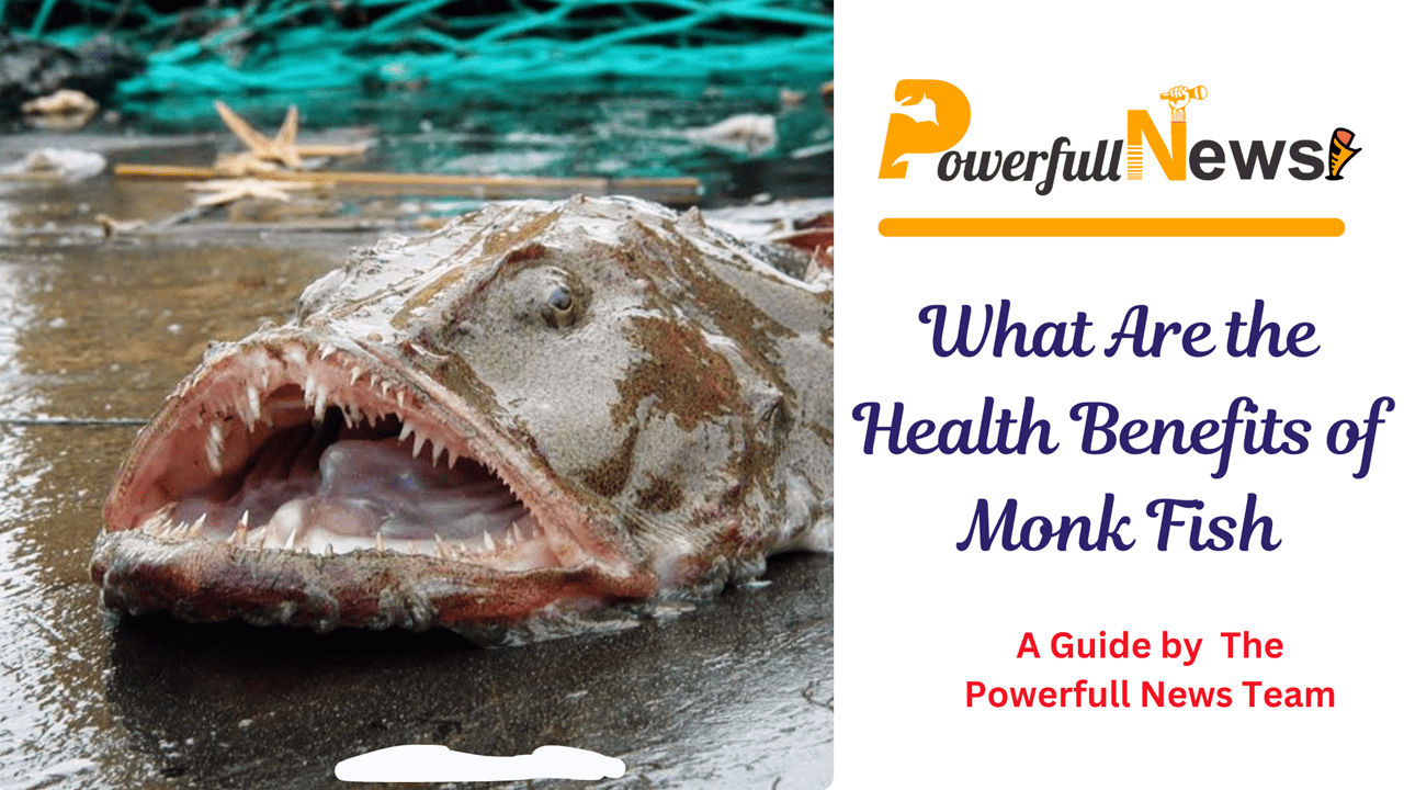 What Are the Health Benefits of Monk Fish