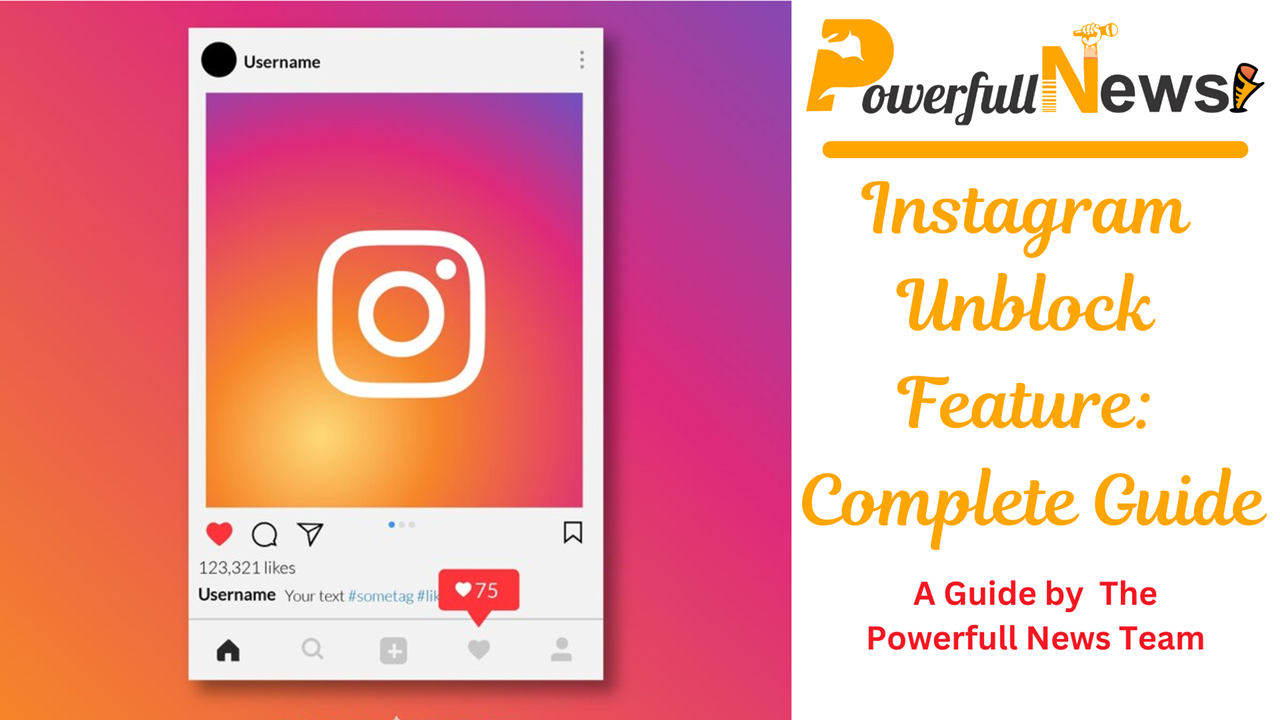 Instagram Unblock Feature: Complete Guide