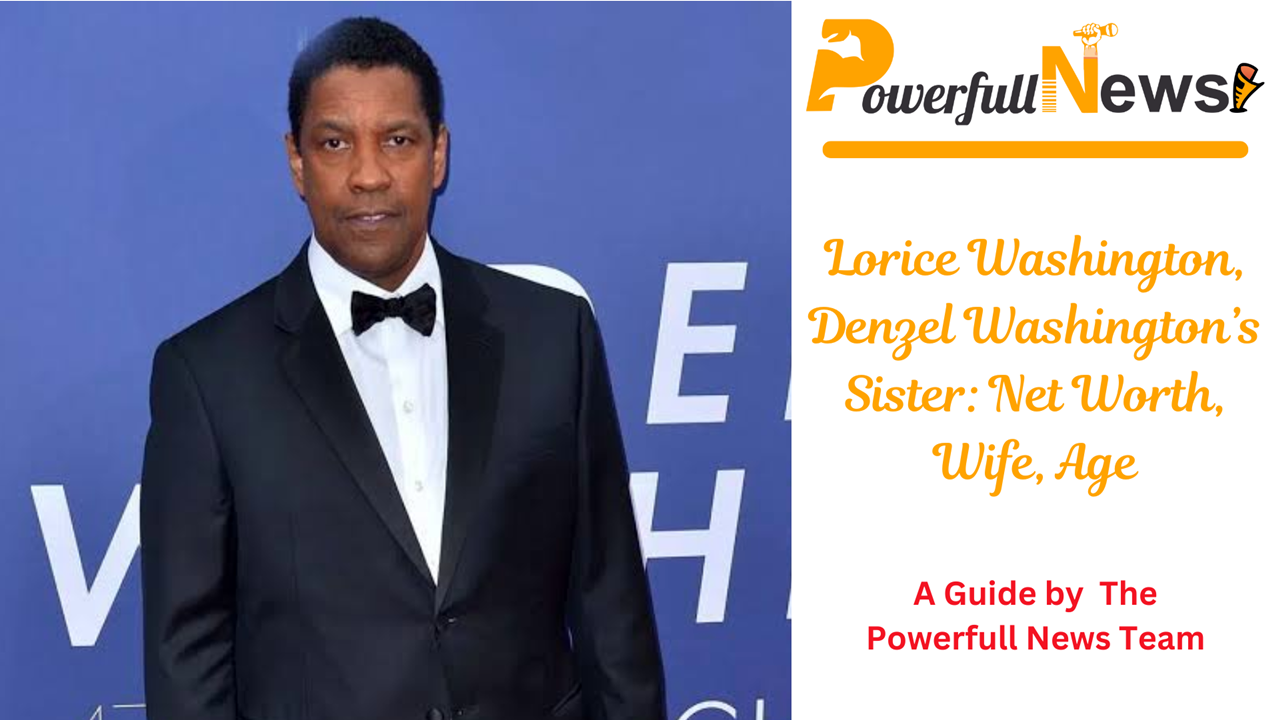 Lorice Washington, Denzel Washington’s Sister: Net Worth, Wife, Age