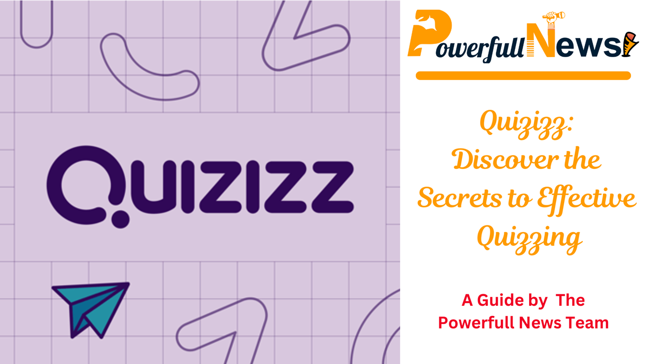 Quizizz: Discover the Secrets to Effective Quizzing