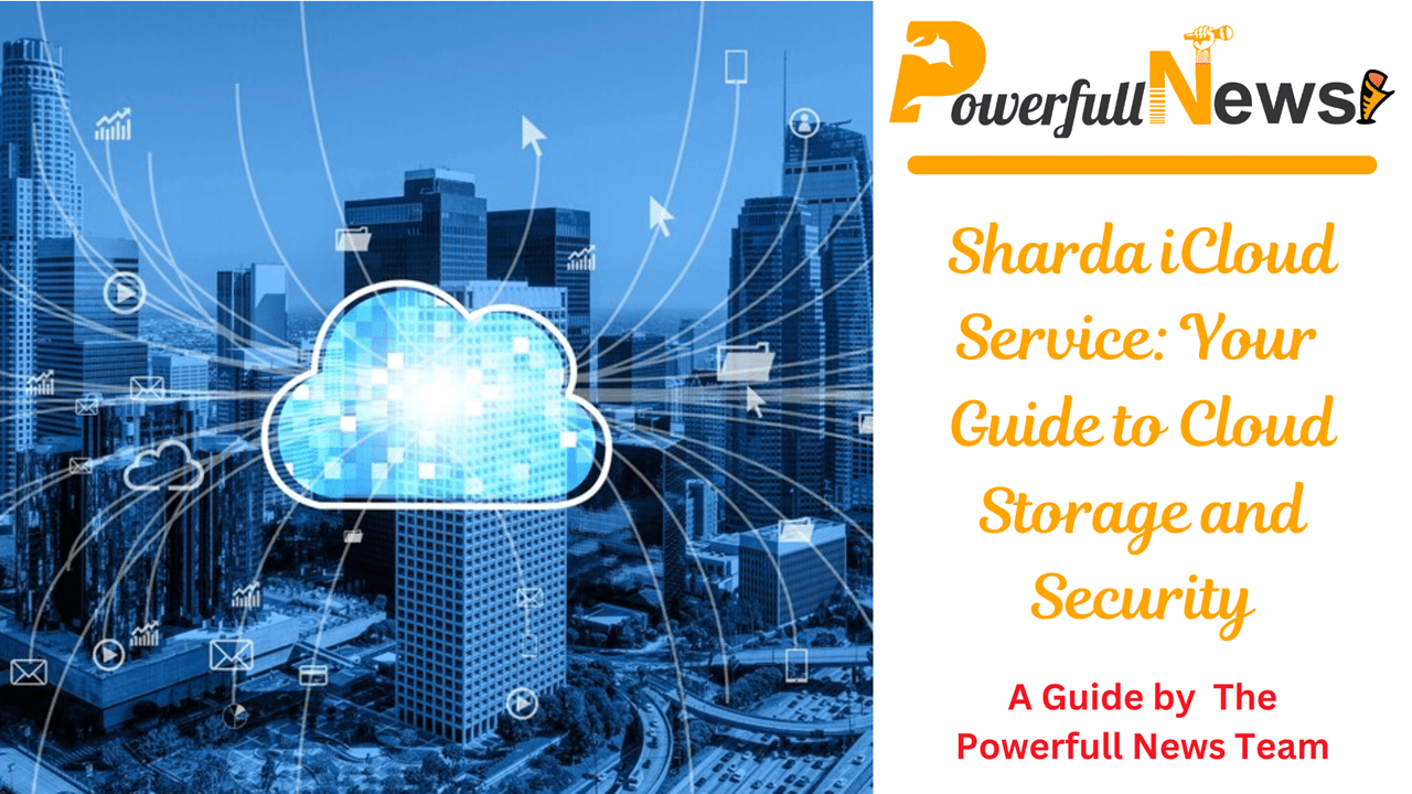 Sharda iCloud Service: Your Guide to Cloud Storage and Security