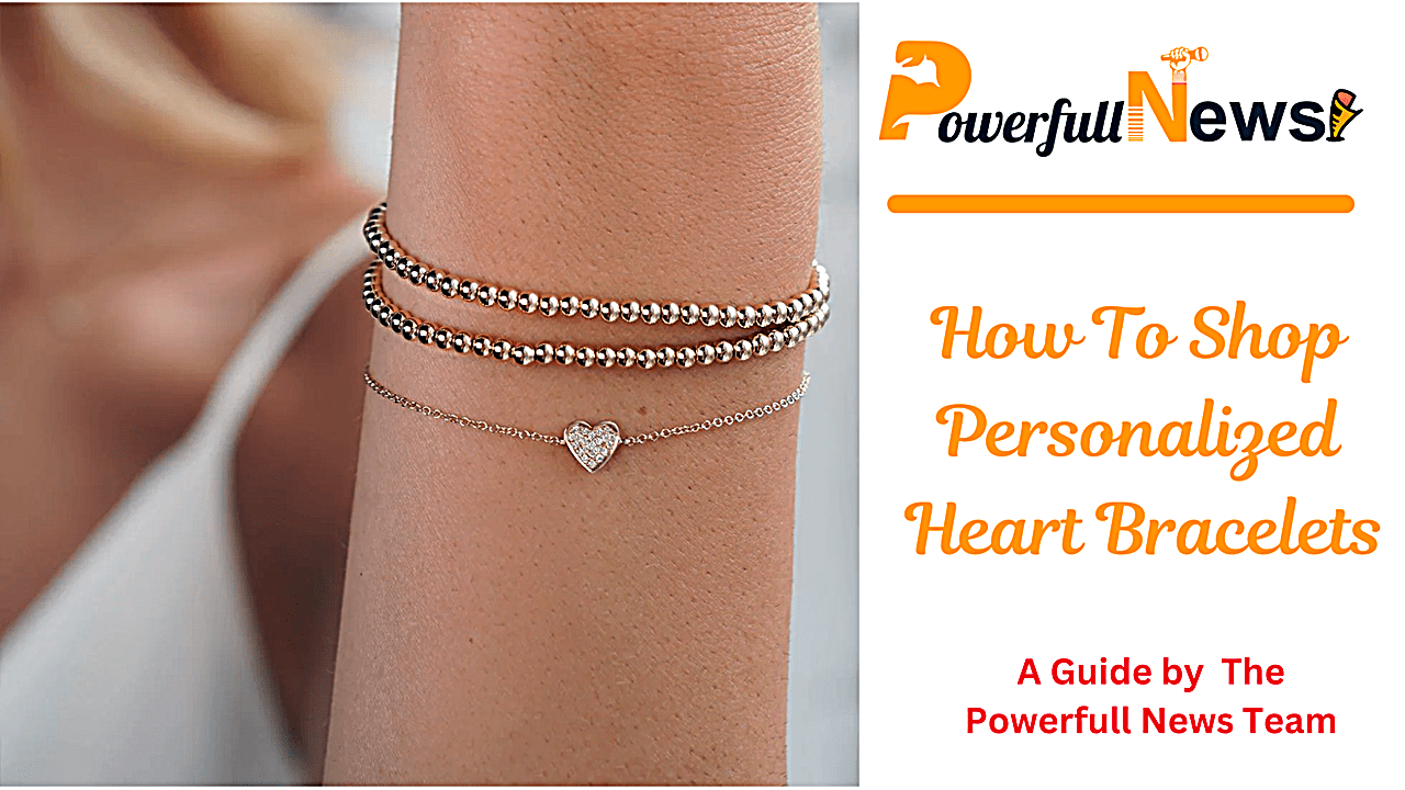 How To Shop Personalized Heart Bracelets