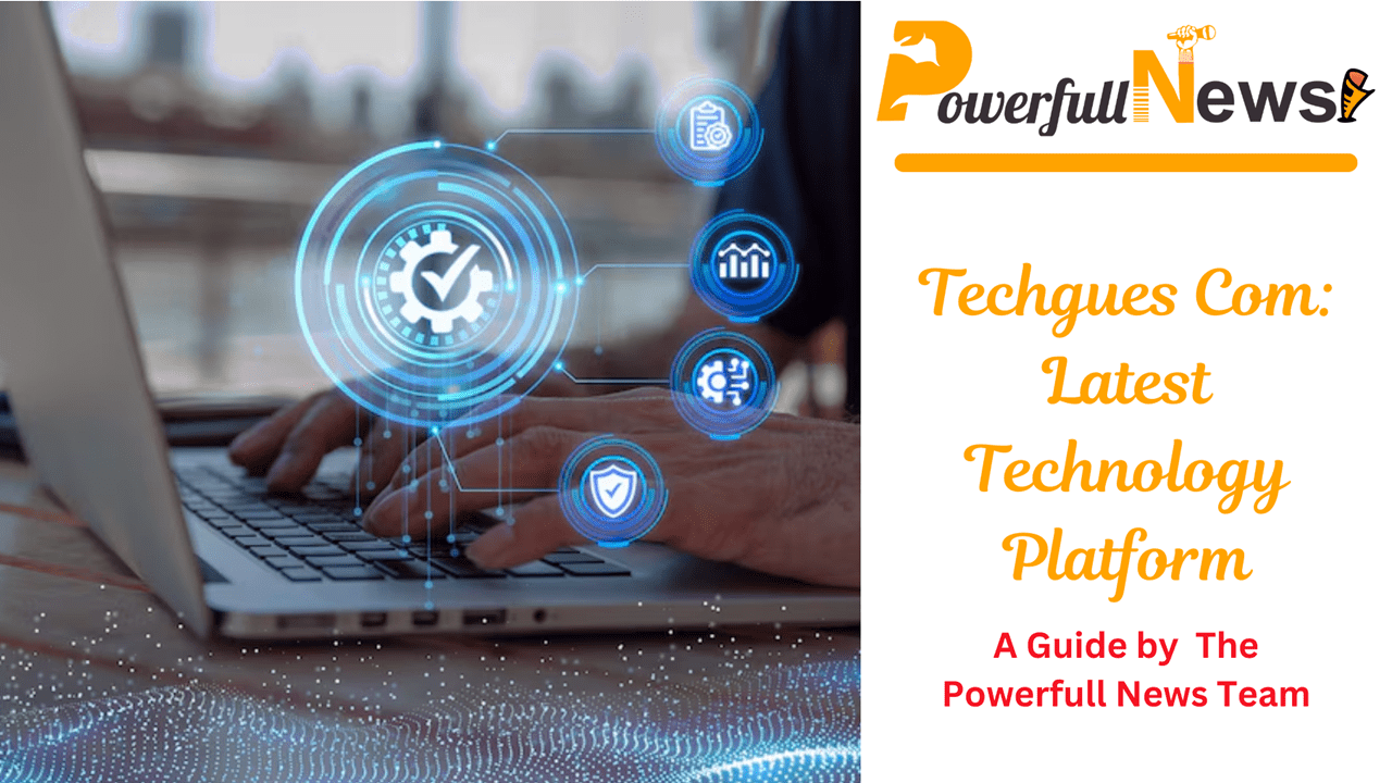 Techgues Com: Latest Technology Platform