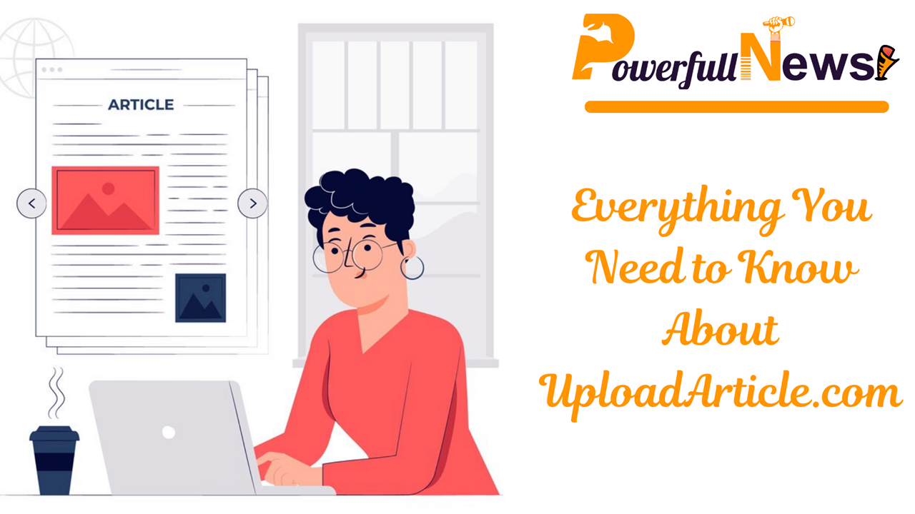 Everything You Need to Know About UploadArticle.com