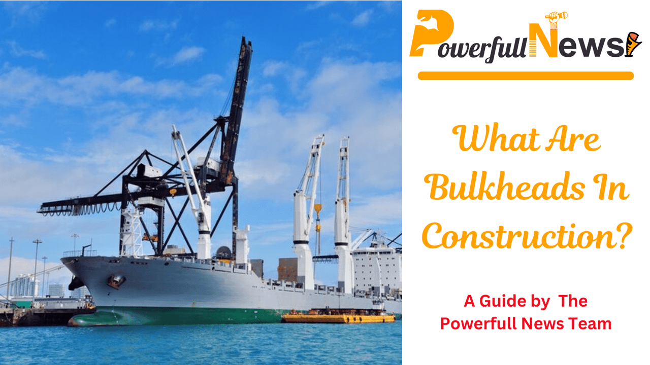 What Are Bulkheads In Construction