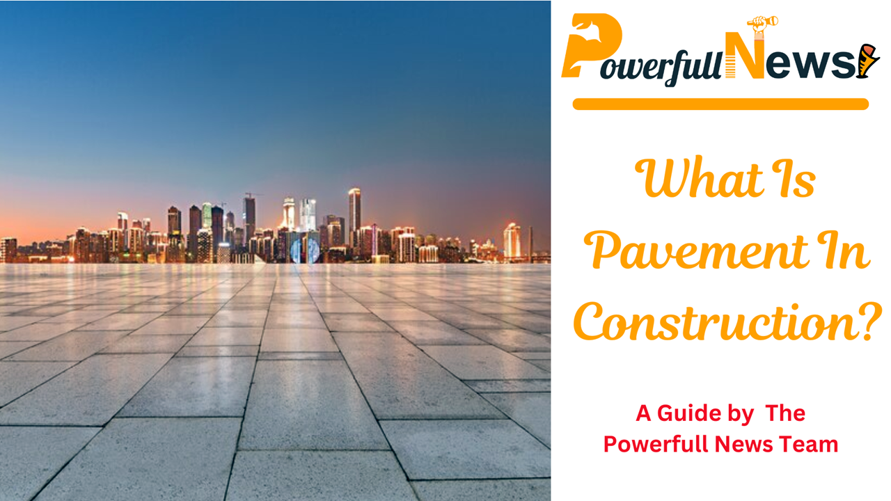 What Is Pavement In Construction