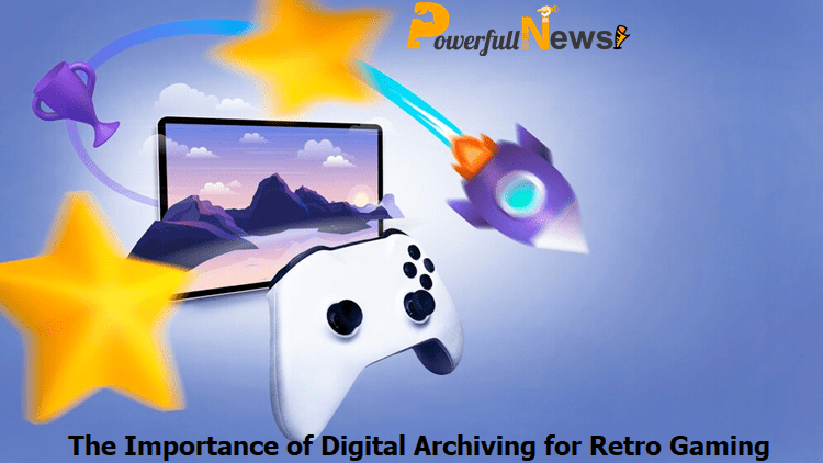 The Importance of Digital Archiving for Retro Gaming