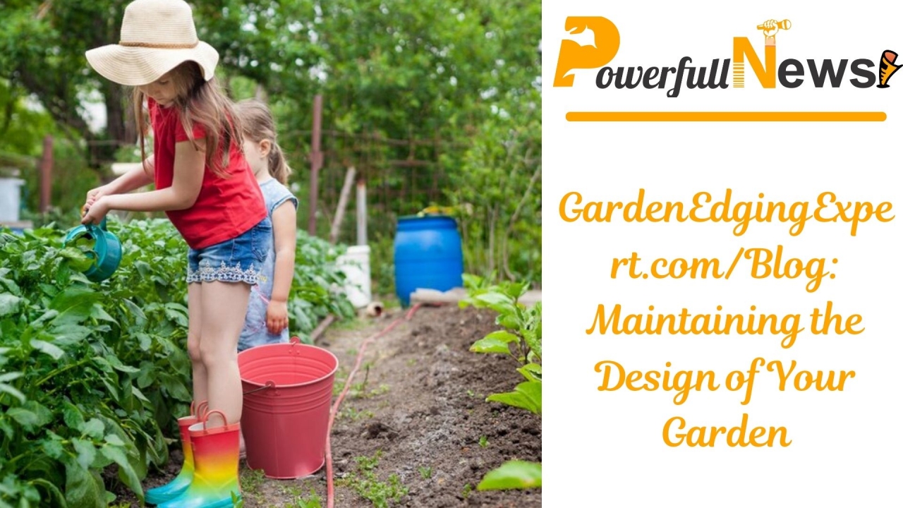 GardenEdgingExpert.com/Blog: Maintaining the Design of Your Garden