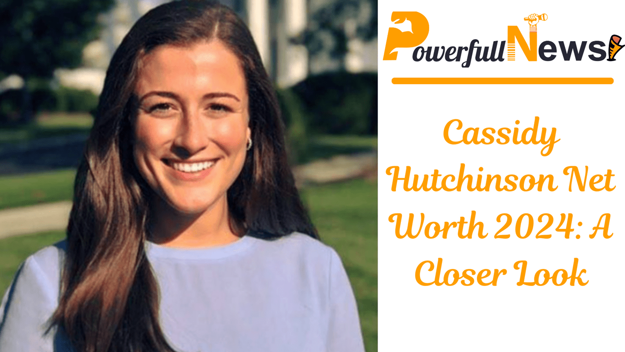 Cassidy Hutchinson Net Worth 2024: A Closer Look