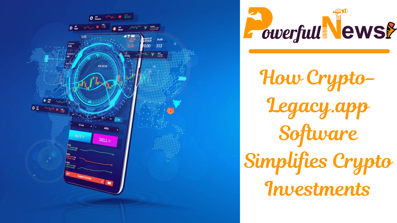 How Crypto-Legacy.app Software Simplifies Crypto Investments