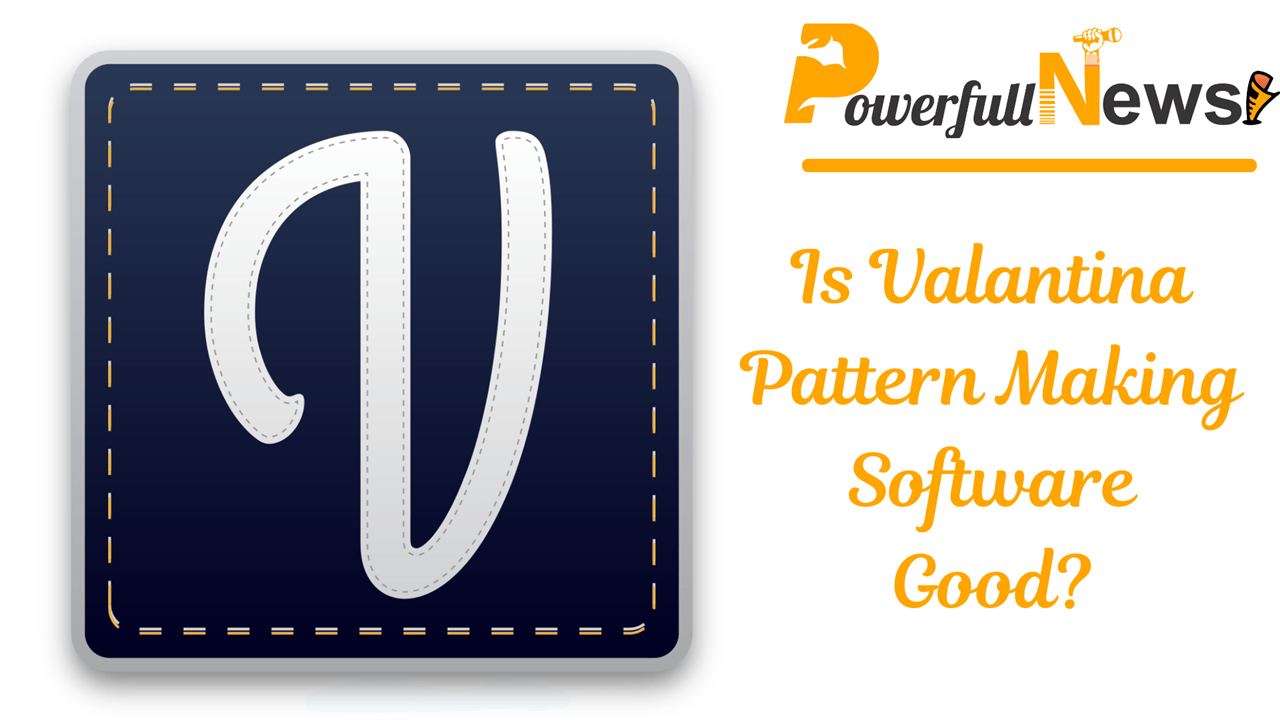 Is Valantina Pattern Making Software Good