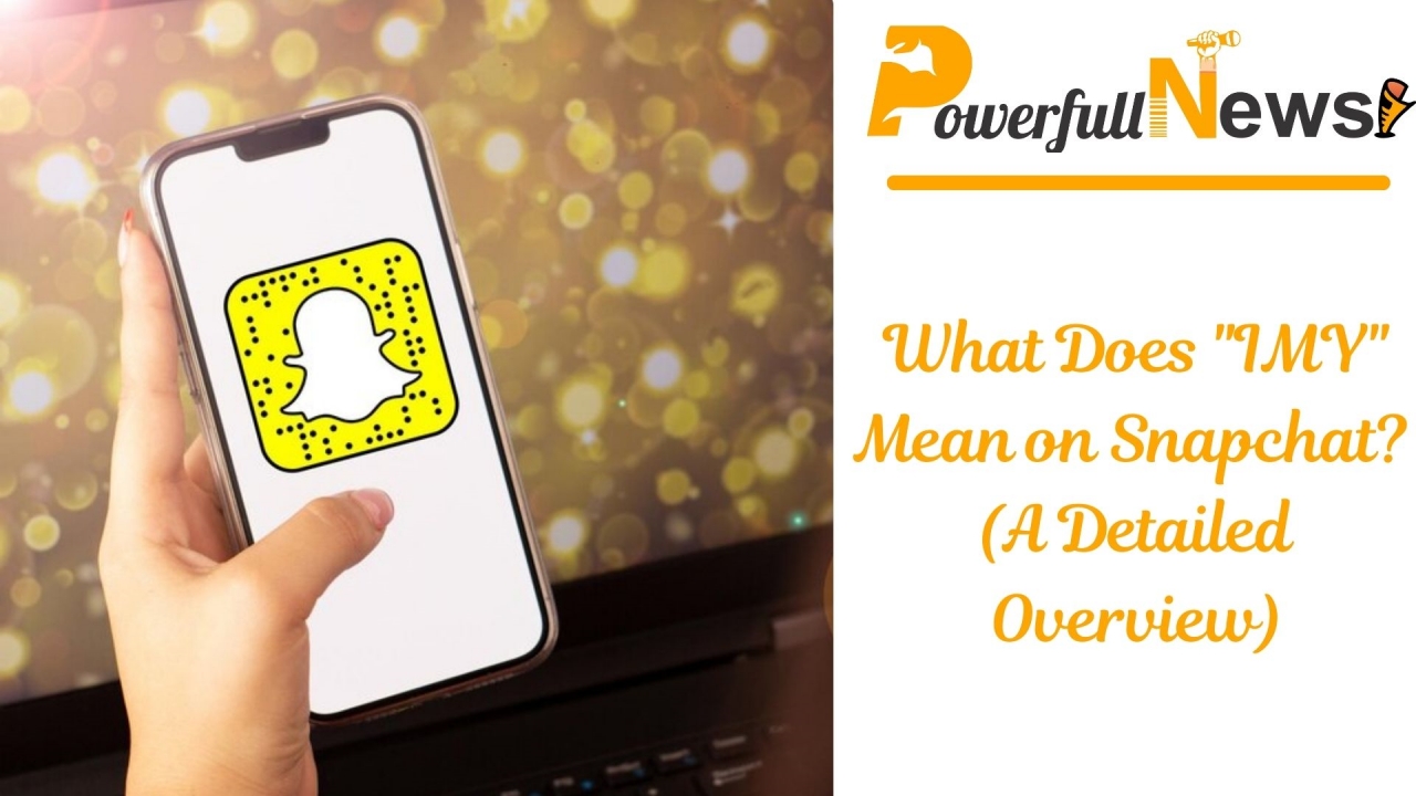 What Does “IMY” Mean on Snapchat? (A Detailed Overview)